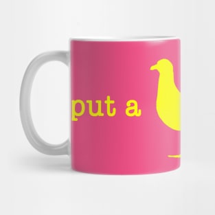 Put A Bird On It (10) Mug